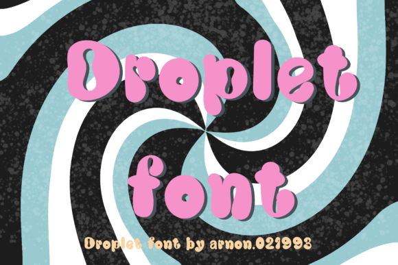 Droplet: The Playful Typeface That Elevates Your Campaign Design