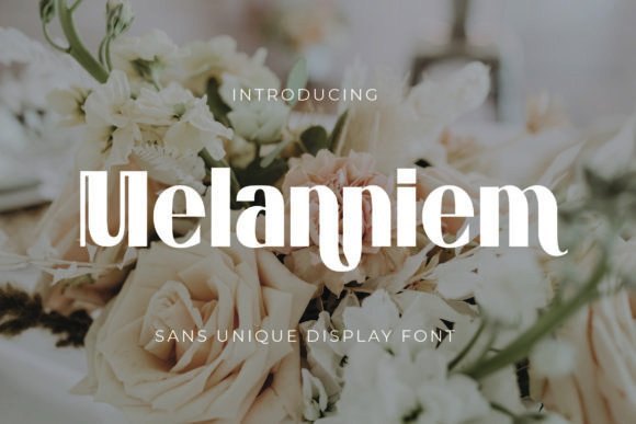 Why Melanniem Is the Perfect Display Font for Bold Branding